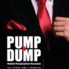 Pump and Dump -  Market Manipulation Revealed – Image 2